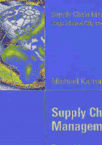 Supply Chain Performance Management: Entwicklung und Ausgestaltung einer unternehmensübergreifenden Steuerungskonzeption