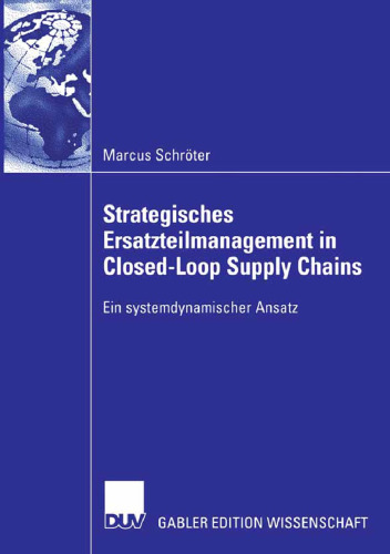 Strategisches Ersatzteilmanagement in Closed-Loop Supply Chains: Ein systemdynamischer Ansatz