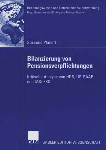 Bilanzierung von Pensionsverpflichtungen. Kritische Analyse von HGB, US-GAAP und IAS IFRS
