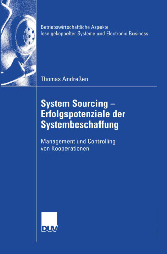 System Sourcing - Erfolgspotenziale der Systembeschaffung: Management und Controlling von Kooperationen