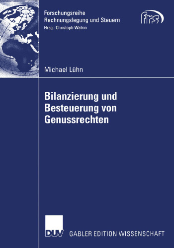 Bilanzierung und Besteuerung von Genussrechten (Forschungsreihe Rechnungslegung und Steuern) (German Edition)