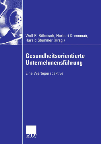 Gesundheitsorientierte Unternehmensführung: Eine Werteperspektive (German Edition)