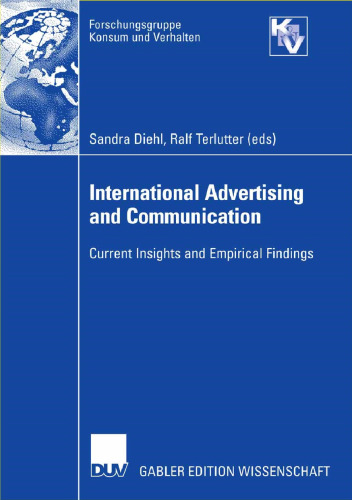 International Advertising and Communication: Current Insights and Empirical Findings (Forschungsgruppe Konsum und Verhalten)