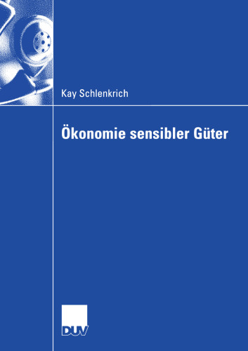 Ökonomie sensibler Güter: Analyse gesellschaftlich exponierter Güter und Dienstleistungen