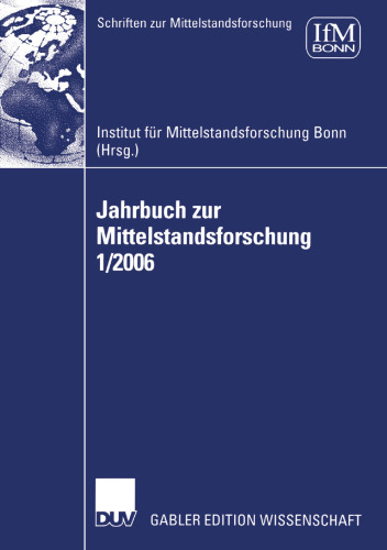 Jahrbuch zur Mittelstandsforschung 1/2006 (Schriften zur Mittelstandsforschung, 112) (German Edition)