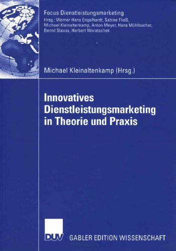 Innovatives Dienstleistungsmarketing in Theorie und Praxis (Fokus Dienstleistungsmarketing) (German Edition)