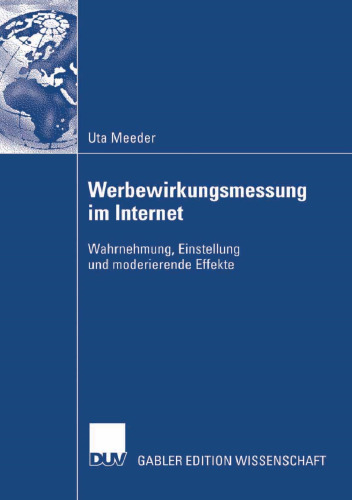 Werbewirkungsmessung im Internet: Wahrnehmung, Einstellung und moderierende Effekte