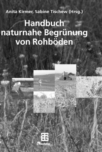 Handbuch naturnahe Begrünung von Rohböden (German Edition)