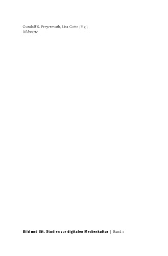 Bildwerte: Visualität in der digitalen Medienkultur