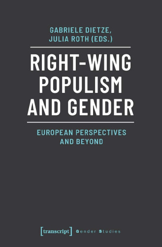 Right-Wing Populism and Gender: European Perspectives and Beyond (Gender Studies)