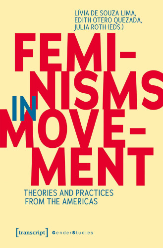 Feminisms in Movement: Theories and Practices from the Americas (Gender Studies)