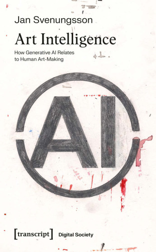 Art Intelligence: How Generative AI Relates to Human Art-Making (Digital Society)