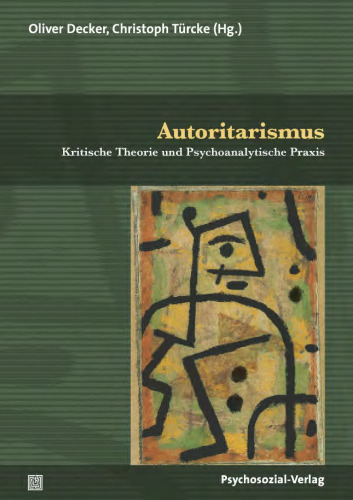 Autoritarismus: Kritische Theorie und Psychoanalytische Praxis
