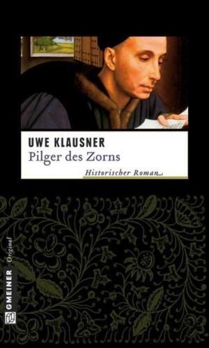 Pilger des Zorns (Historischer Roman)