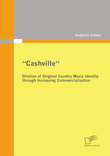 "Cashville'': Dilution of Original Country Music Identity through Increasing Commercialization