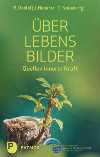 ÜberLebensBilder: Quellen innerer Kraft