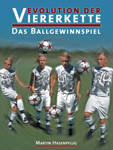 Evolution der Viererkette: Das Ballgewinnspiel