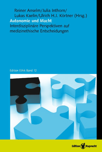 Autonomie und Macht: Interdisziplinäre Perspektiven auf medizinethische Entscheidungen