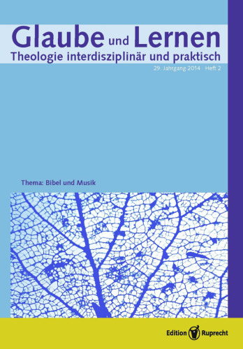 Glaube und Lernen 2/2014 - Einzelkapitel: Bibel und Musik, Zum Gedenken an Siegfried Fiedler (1926-2011)