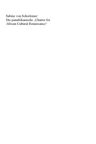Die panafrikanische „Charter for African Cultural Renaissance“ : Eine postkoloniale Agenda für das Kulturerbe Afrikas und für Restitutionen