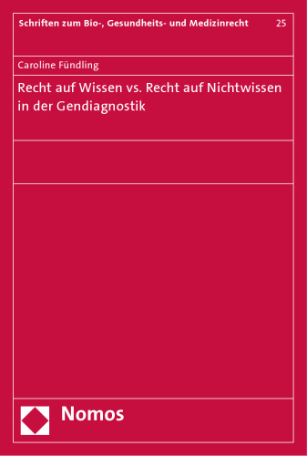 Recht auf Wissen vs. Recht auf Nichtwissen in der Gendiagnostik