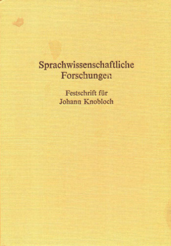 Sprachwissenschaftliche Forschungen: Festschrift für Johann Knobloch Zum 65. Geburtstag am 5. Januar 1984 dargebracht von Freunden und Kollegen