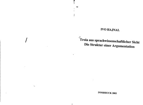 Troia aus sprachwissenschaftlicher Sicht: die Struktur einer Argumentation
