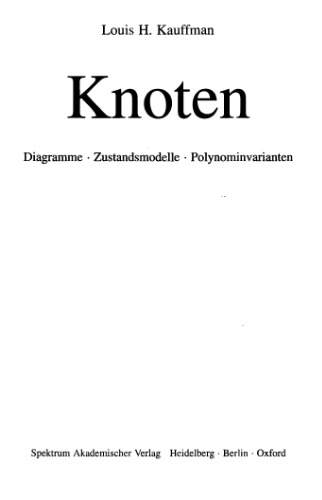 Knoten. Diagramme, Zustandsmodelle, Polynominvarianten