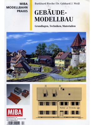 Gebäude-Modellbau. Grundlagen, Techniken, Materialien