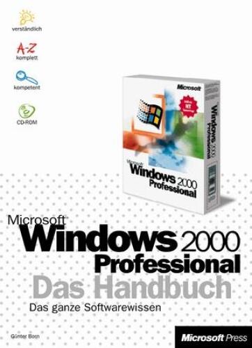 Microsoft Windows 2000 Professional. Die technische Referenz