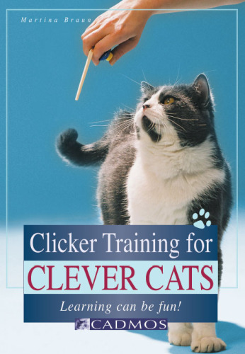 Clicker Training for Clever Cats: Learning Can Be Fun!