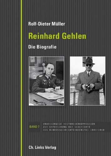 Reinhard Gehlen: Die Biografie 1902-1979