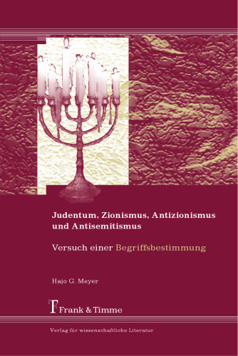 Judentum, Zionismus, Antisemitismus und Antizionismus: Versuch einer Begriffsbestimmung