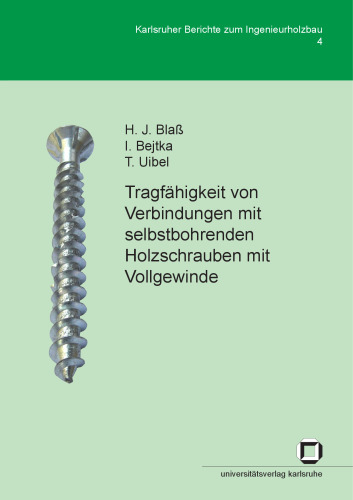 Tragfahigkeit von Verbindungen mit selbstbohrenden Holzschrauben mit Vollgewinde German