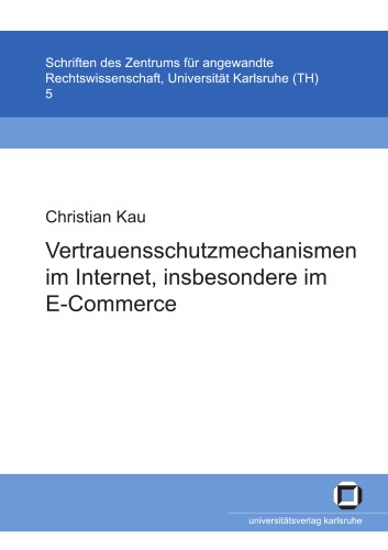 Vertrauensschutzmechanismen im Internet, insbesondere im E-Commerce German