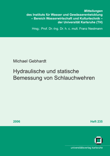 Hydraulische und statische Bemessung von Schlauchwehren German
