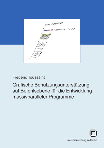 Grafische Benutzungsunterstützung auf Befehlsebene für die Entwicklung massivparalleler Programme German