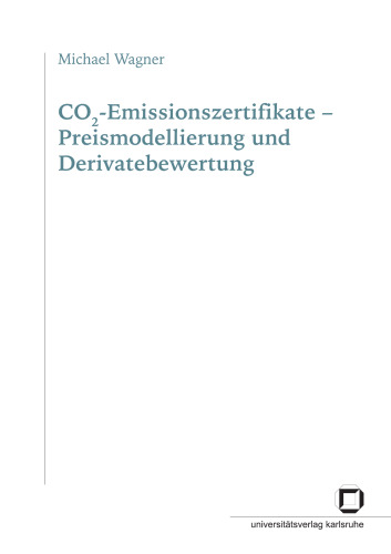 CO2-Emissionszertifikate - Preismodellierung und Derivatebewertung German