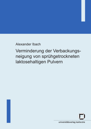 Verminderung der Verbackungsneigung von spruhgetrockneten laktosehaltigen Pulvern