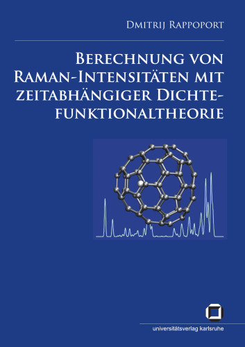 Berechnung von Raman-Intensitaten mit zeitabhangiger Dichtefunktionaltheorie German