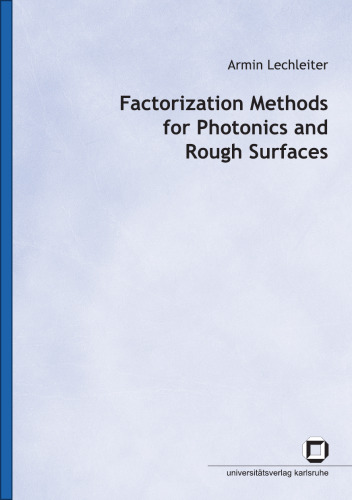 Factorization Methods for Photonics and Rough Surfaces