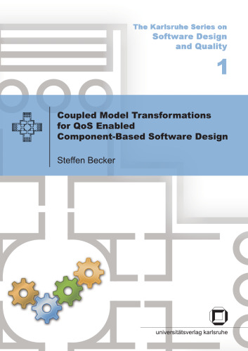 Coupled Model Transformations for QoS Enabled Component-Based Software Design