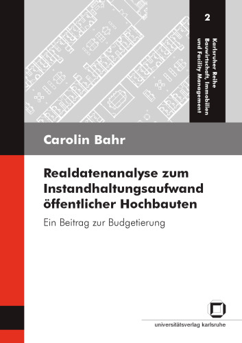 Realdatenanalyse zum Instandhaltungsaufwand offentlicher Hochbauten