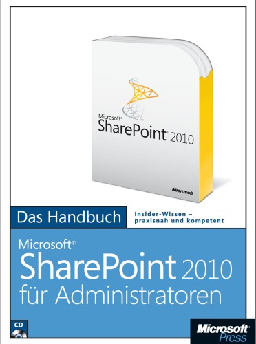 Microsoft SharePoint 2010 für Administratoren – Das Handbuch