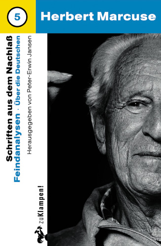Nachgelassene Schriften. Band 5: Feindanalysen: Über die Deutschen