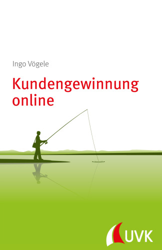 Kundengewinnung online: Akquise konkret