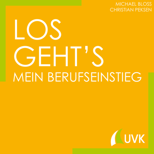 Los geht´s - Mein Berufseinstieg: Studieren im Quadrat