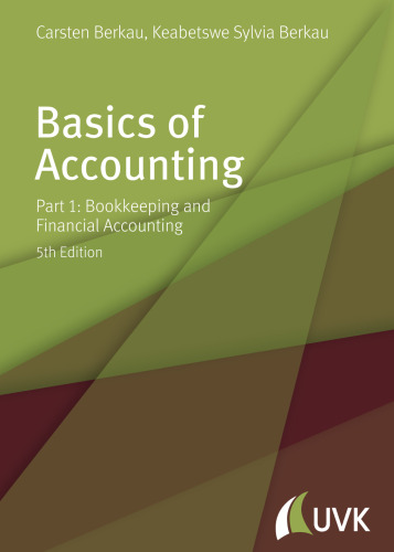 Basics of Accounting. Part 1: Bookkeeping and Financial Accounting