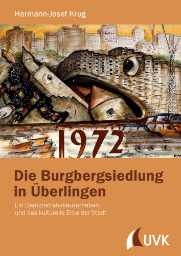 Die Burgbergsiedlung in Überlingen: Ein Demonstrativbauvorhaben und das kulturelle Erbe der Stadt