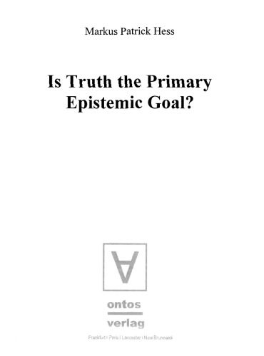 Is Truth the Primary Epistemic Goal? (Epistemische Studien)